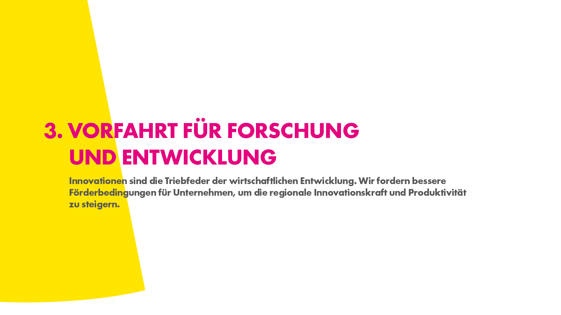 Vorfahrt für Forschung und Entwicklung