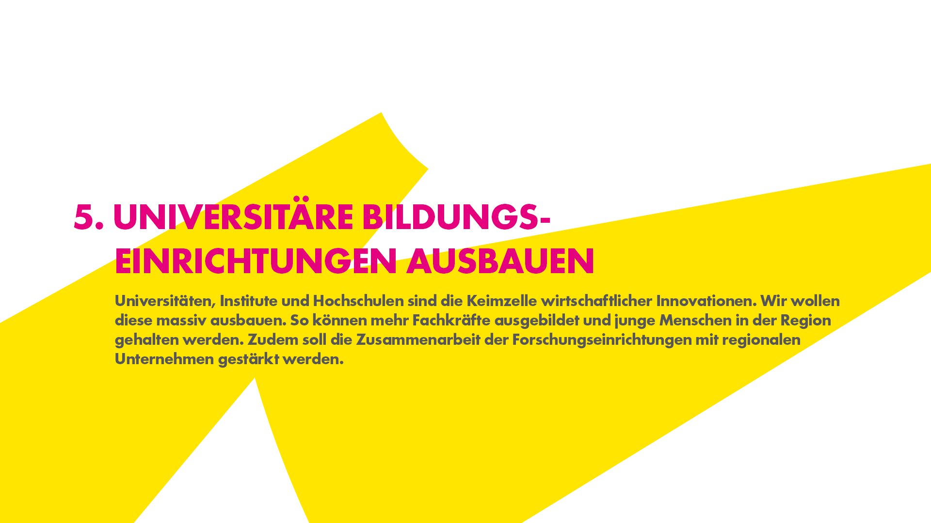 Universitäre Bildungseichrichtungen ausbauen